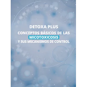 Conceptos básicos de las micotoxicosis y sus mecanismos de control